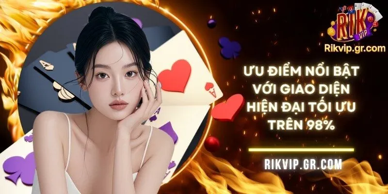 Rikvip Club – Điểm Hẹn Giải Trí Tặng Free Giftcode Mỗi Ngày 11 Ưu điểm nổi bật với giao diện hiện đại tối ưu trên 98%